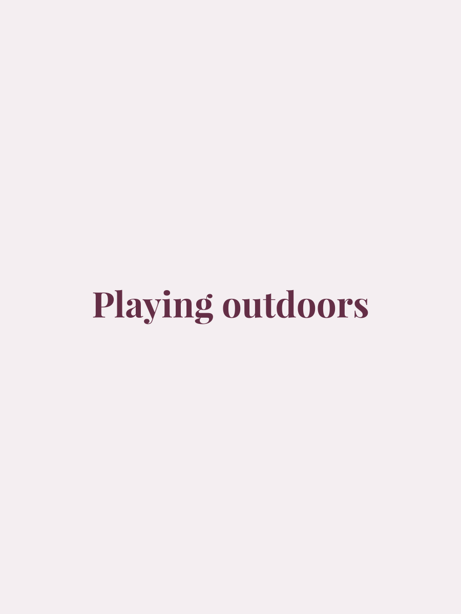 Playing outdoors